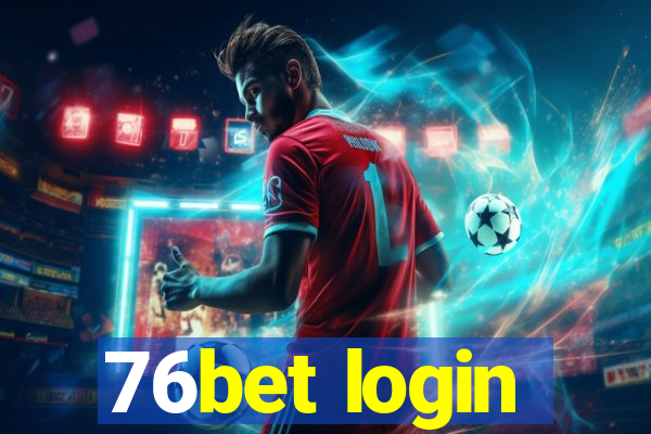 76bet login